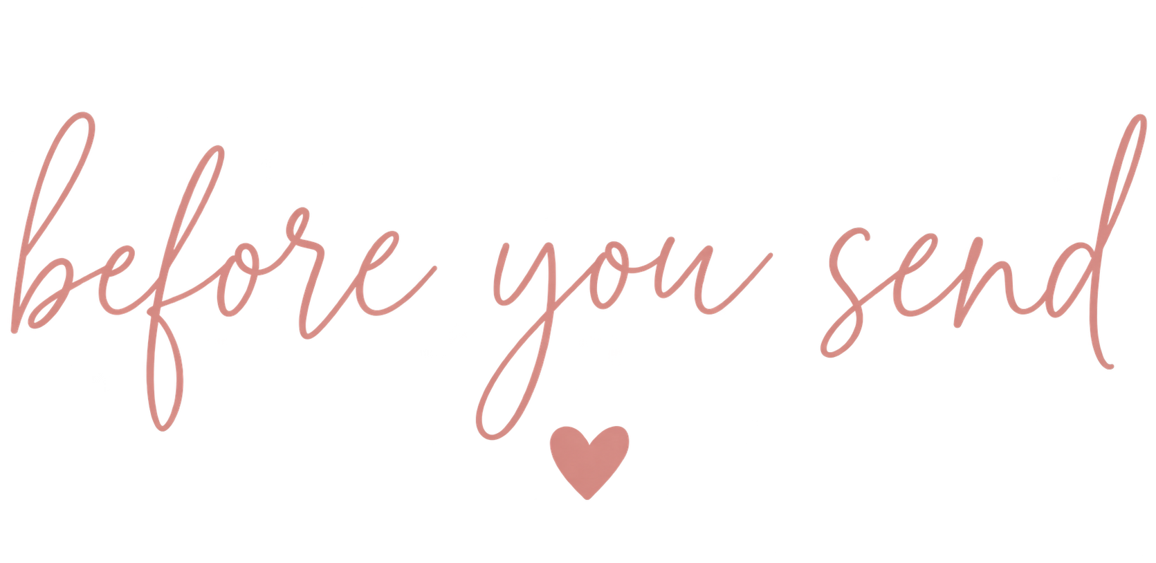 before you send