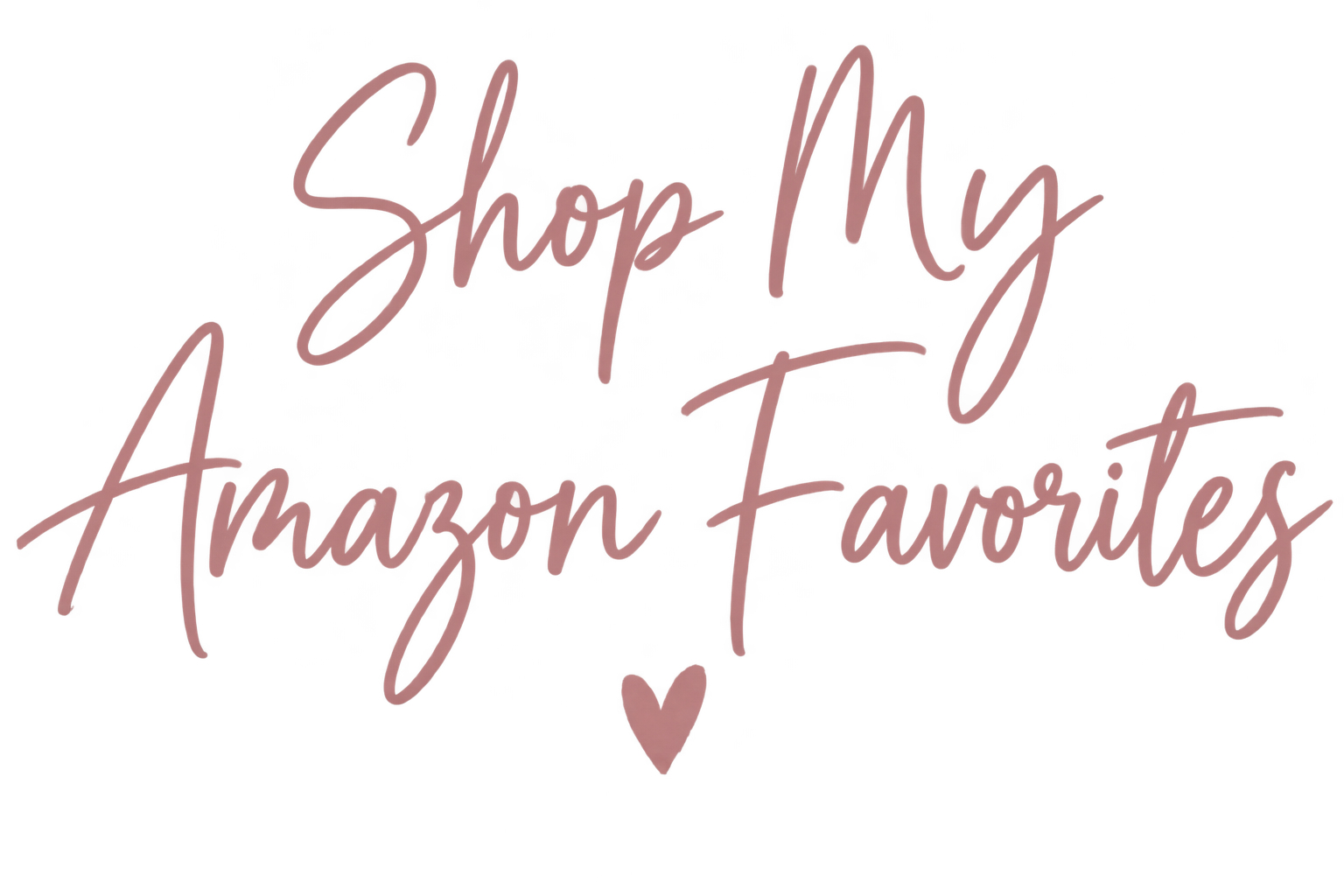 Shop My Amazon Favorites